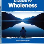 Inspirations for… A Search for Wholeness
