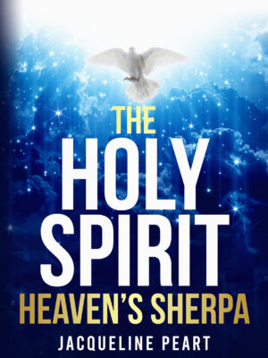 The Holy Spirit…Heaven’s Sherpa